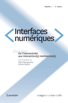 Couverture de l'ouvrage De l'interactivité aux interaction(s) médiatrice(s) (Interfaces numériques Volume 1 N° 1/Janvier-Avril 2012)