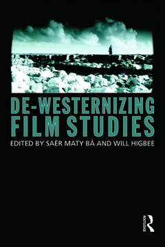 Cover of the book De-Westernizing Film Studies