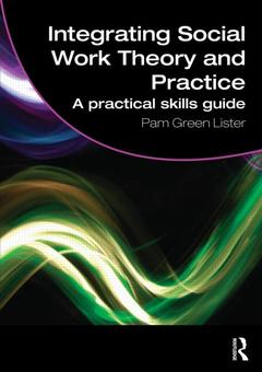 Couverture de l’ouvrage Integrating Social Work Theory and Practice
