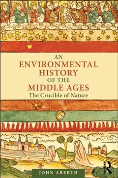 Couverture de l’ouvrage An Environmental History of the Middle Ages