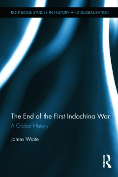 Couverture de l’ouvrage The End of the First Indochina War
