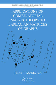 Couverture de l’ouvrage Applications of Combinatorial Matrix Theory to Laplacian Matrices of Graphs