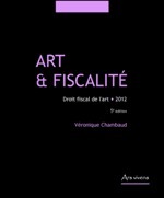 Cover of the book Art et fiscalité, droit fiscal de l'art