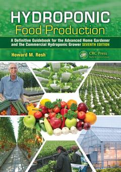 Couverture de l’ouvrage Hydroponic food production: a definitive guidebook for the advanced home gardener and the commercial hydroponic grower