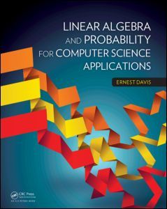 Couverture de l’ouvrage Linear Algebra and Probability for Computer Science Applications