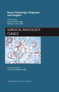 Couverture de l’ouvrage Breast Pathology: Diagnosis and Insights, An Issue of Surgical Pathology Clinics