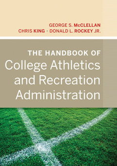 Couverture de l’ouvrage The Handbook of College Athletics and Recreation Administration