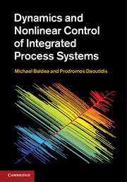 Couverture de l’ouvrage Dynamics and Nonlinear Control of Integrated Process Systems