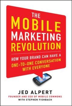 Couverture de l’ouvrage The mobile marketing revolution
