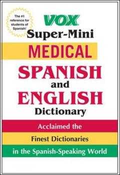 Couverture de l’ouvrage Vox super-mini medical spanish and english dictionary