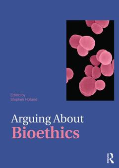 Cover of the book Arguing About Bioethics
