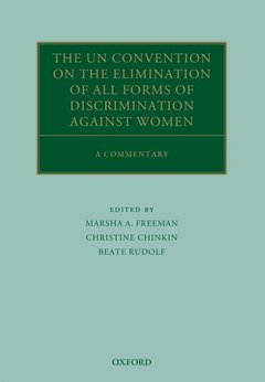Couverture de l’ouvrage The un convention on the elimination of all forms of discrimination against women: a commentary (series: oxford commentaries on international