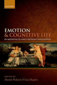 Couverture de l’ouvrage Emotion and Cognitive Life in Medieval and Early Modern Philosophy
