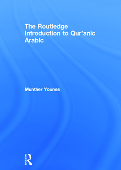 Couverture de l’ouvrage The Routledge Introduction to Qur'anic Arabic