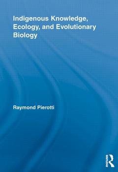 Couverture de l’ouvrage Indigenous Knowledge, Ecology, and Evolutionary Biology