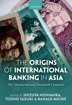 Couverture de l’ouvrage The Origins of International Banking in Asia