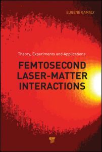 Couverture de l’ouvrage Femtosecond laser-matter interaction
