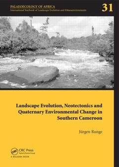 Couverture de l’ouvrage Landscape Evolution, Neotectonics and Quaternary Environmental Change in Southern Cameroon