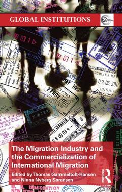 Couverture de l’ouvrage The Migration Industry and the Commercialization of International Migration