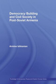 Couverture de l’ouvrage Democracy Building and Civil Society in Post-Soviet Armenia