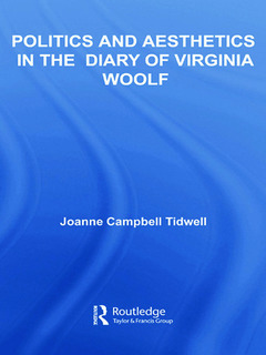 Couverture de l’ouvrage Politics and Aesthetics in The Diary of Virginia Woolf