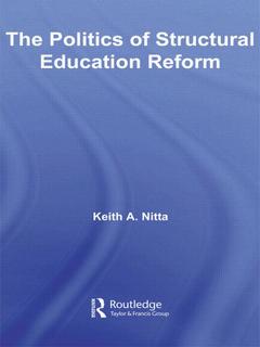 Couverture de l’ouvrage The Politics of Structural Education Reform