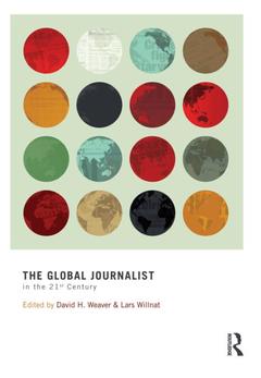 Cover of the book The Global Journalist in the 21st Century