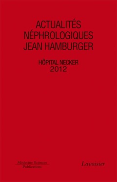 Couverture de l’ouvrage Actualités néphrologiques Jean Hamburger Hôpital Necker 2012