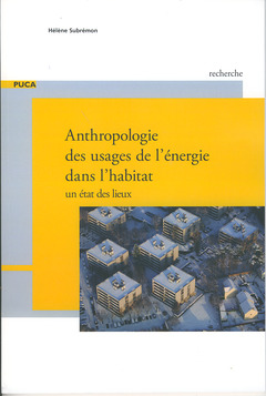 Couverture de l’ouvrage Anthropologie des usages de l'énergie dans l'habitat : un état des lieux 