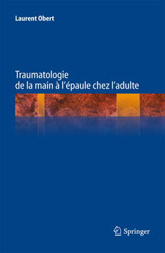 Cover of the book Traumatologie de la main à l'épaule chez l'adulte