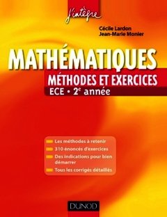 Cover of the book Mathématiques : méthodes et exercices ECE. 2ème année (Coll. j'intègre)