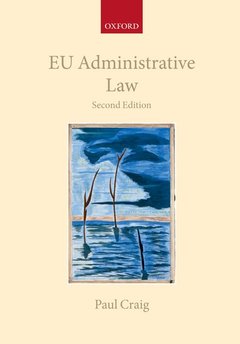 Couverture de l’ouvrage Eu administrative law (series: collected courses of the academy of european law)
