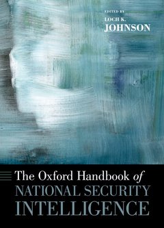 Couverture de l’ouvrage The Oxford Handbook of National Security Intelligence