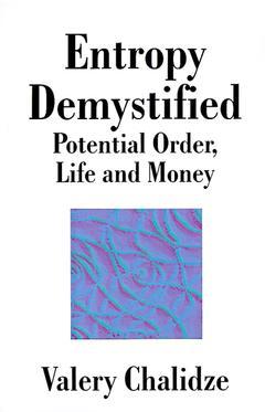 Couverture de l’ouvrage Entropy Demystified: Potential Order, Life and Money