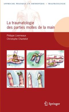 Cover of the book La traumatologie des parties molles de la main