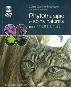 Couverture de l’ouvrage Phytothérapie et soins naturels pour mon chat