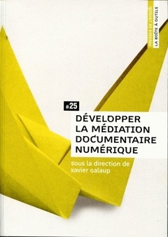 Cover of the book Développer la médiation documentaire numérique (Coll. La boîte à outils, Vol. 25)
