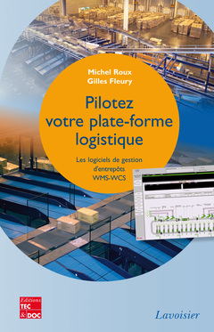 Cover of the book Pilotez votre plate-forme logistique