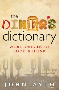 Cover of the book The diner's dictionary: word origins of food and drink