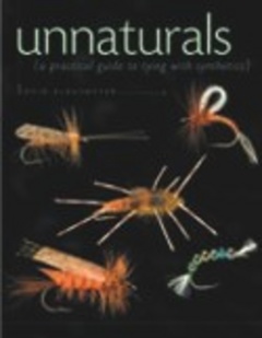 Cover of the book Unnaturals - a practical guide to tying with synthetics (hardback)