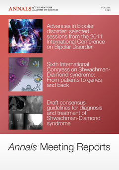 Couverture de l’ouvrage Annals Meeting Reports - Research Advances in Bipolar Disorder and Shwachman-Diamond Syndrome, Volume 1242