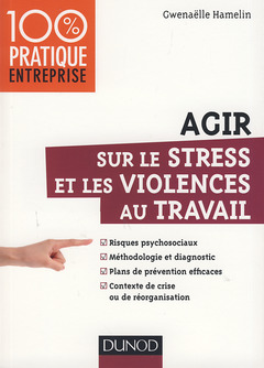 Couverture de l’ouvrage Agir sur le stress et les violences au travail