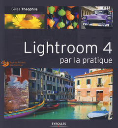 Couverture de l’ouvrage Lightroom 4 par la pratique