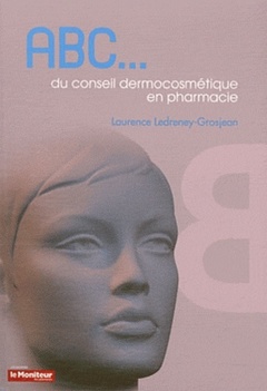 Cover of the book ABC du conseil dermocosmétique en pharmacie