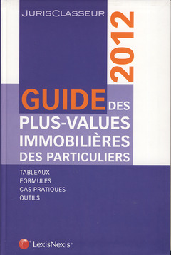 Couverture de l’ouvrage Guide des plus-values immobilières des particuliers 2012