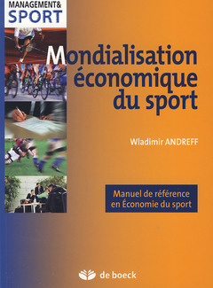 Couverture de l’ouvrage Mondialisation économique du sport