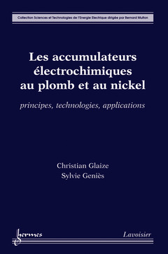 Cover of the book Les accumulateurs électrochimiques au plomb et au nickel