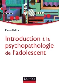 Couverture de l’ouvrage Introduction à la psychopathologie de l'adolescent