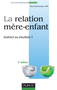 Cover of the book La relation mère-enfant - Instinct ou intuition ?