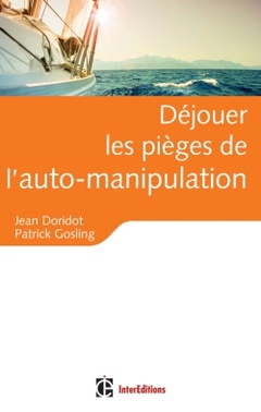 Cover of the book Déjouer les pièges de l'auto-manipulation